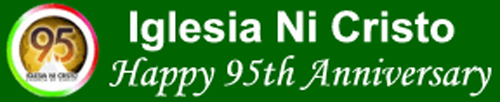 Happy 95th Anniversary Iglesia Ni Cristo