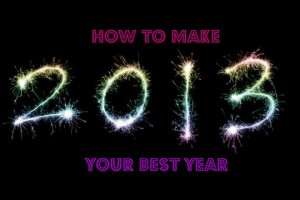 how to make 2013 the best year